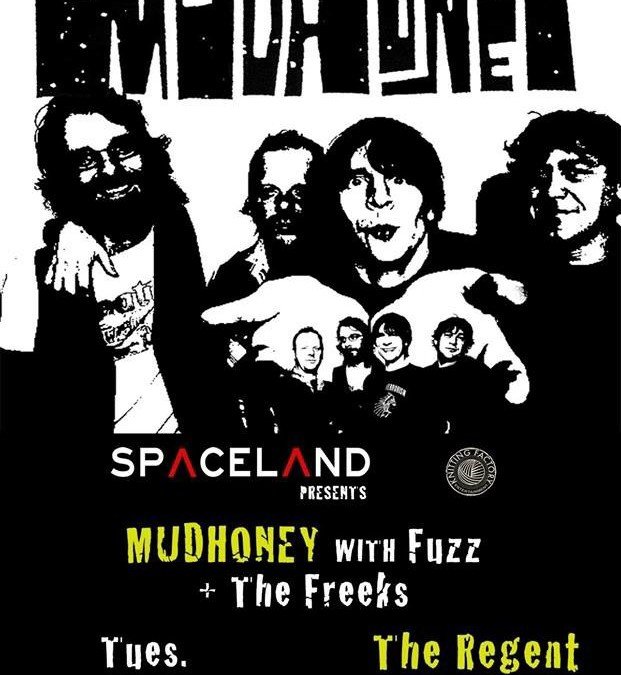 Mudhoney and FUZZ Set to Annihilate the Regent Theater on 10.20.2015 ++ Win Tickets!!!
