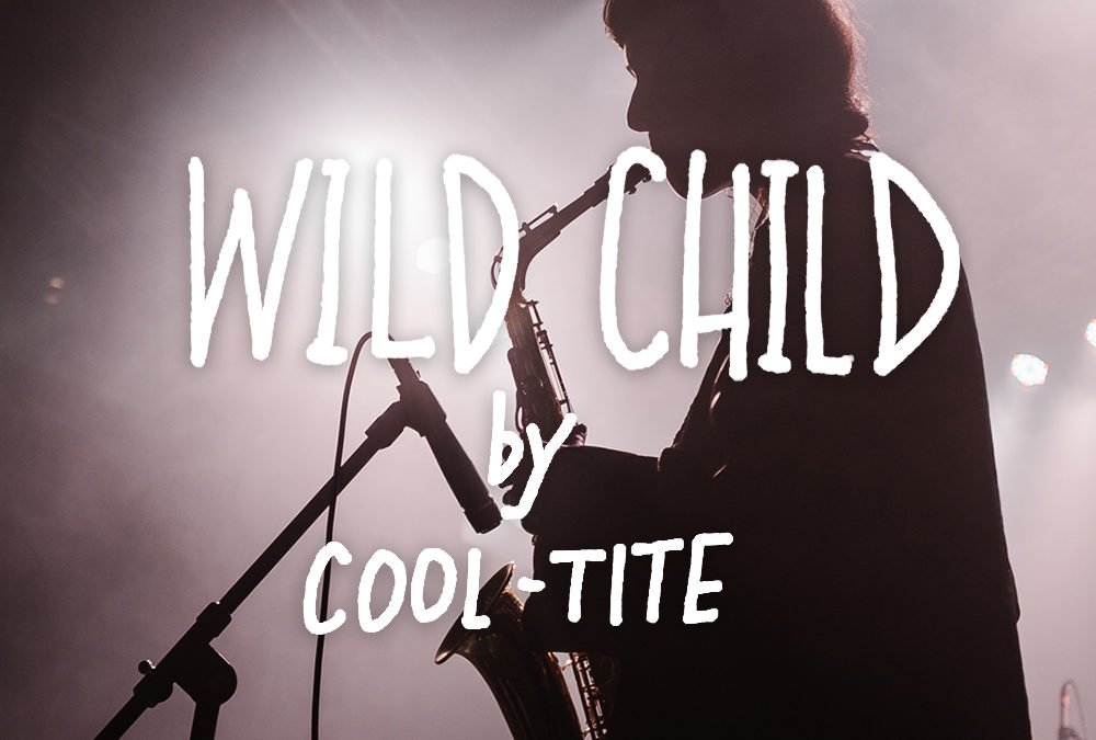 Wild Child : A Cool-Tite Playlist