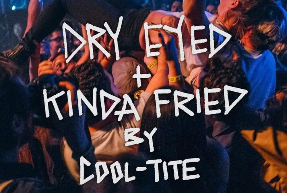Dry Eyed and Kinda Fried : A Cool-Tite Playlist